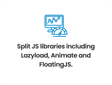 Split JS libraries including Lazyload, Animate and FloatingJS.