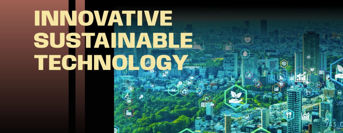 Sustainable Technology: Innovations Driving Environmental Conservation