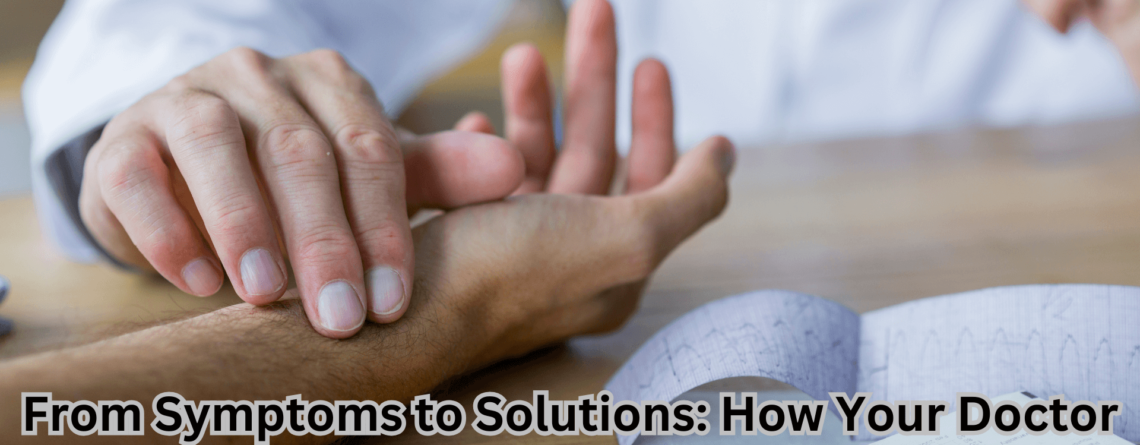 From Symptoms to Solutions: How Your Doctor Can Help You Heal Naturally?