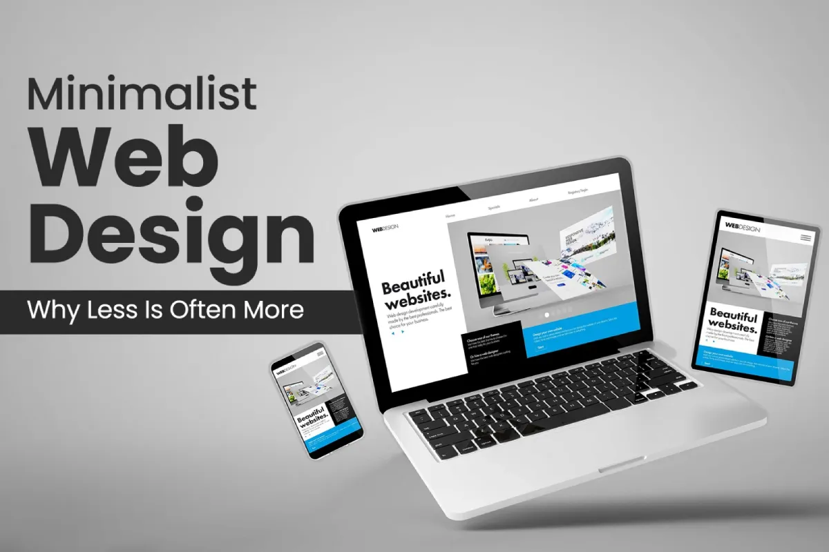 Minimalist Web Design: Why Less Is Often More