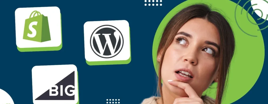 Shopify, WordPress, or BigCommerce - What’s Best for Startups?