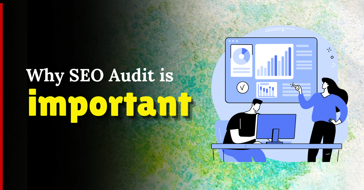 Why SEO Audit Is Important for Website Ranking - 11 Reasons