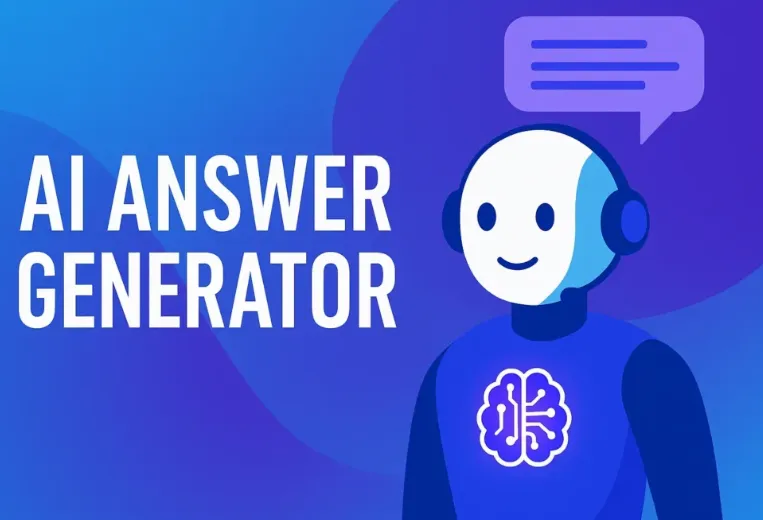 The Complete Guide to AI Answer Generator: How It’s Changing the Way We Interact with Information