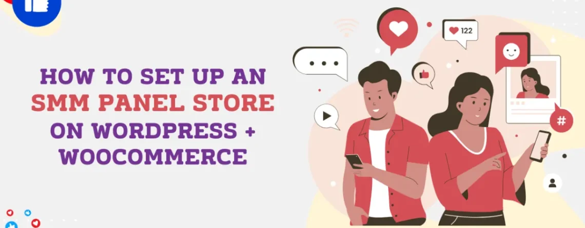 How to Set Up an SMM Panel Store on WordPress + WooCommerce