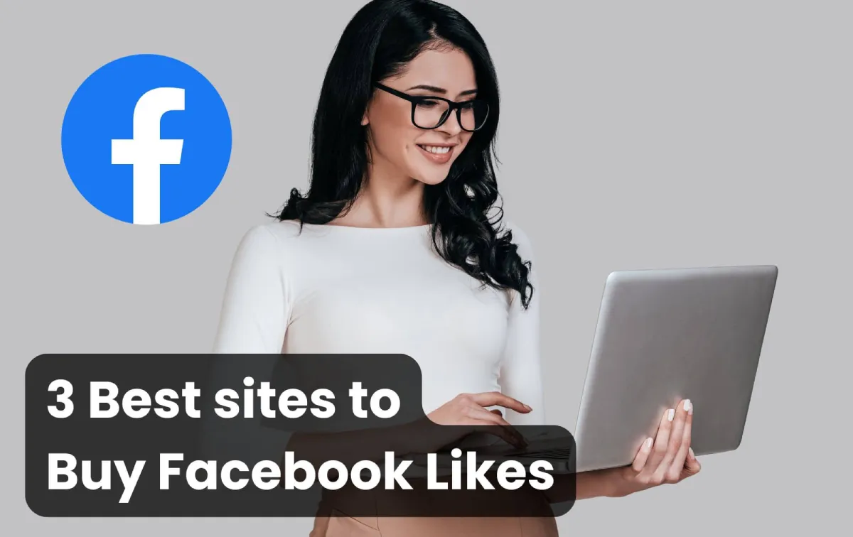 3 Best sites to Buy Facebook Likes (Real & Cheap)