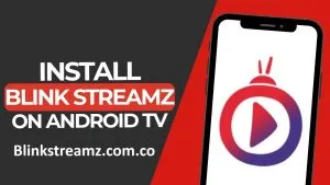 Blink Streamz APK v1.9.2 Free Download On Android 2025