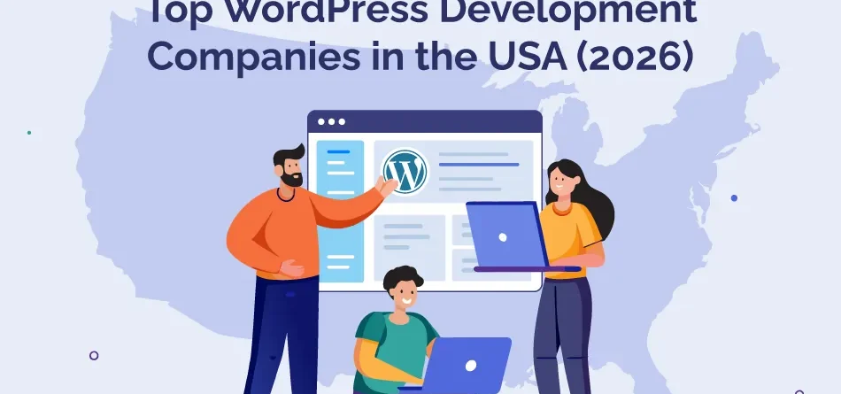Top WordPress Development Companies in the USA (2026)