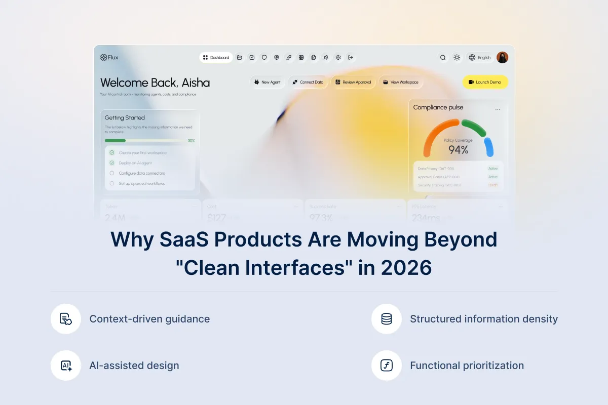 The End of Clean UI? Why SaaS Products Are Moving Toward Smarter, Denser Interfaces in 2026