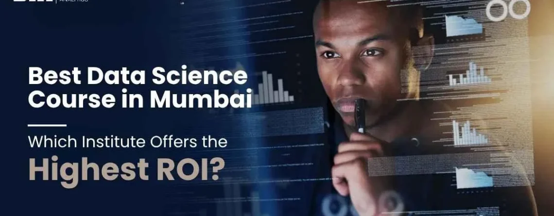 Best Data Science Course in Mumbai Highest ROI