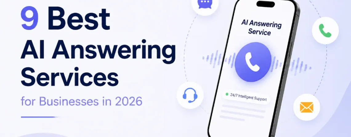 9 Best AI Answering Services for Businesses (2026)