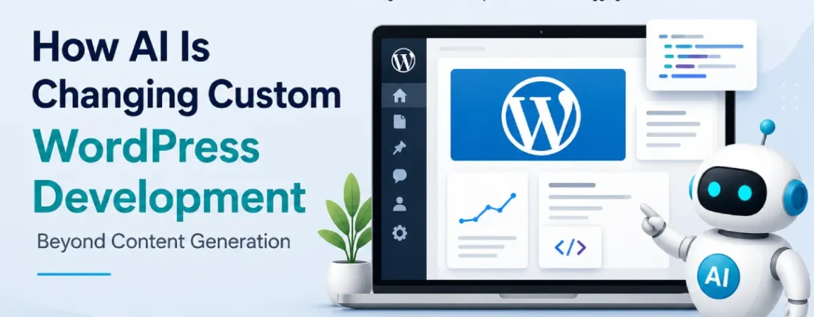 How AI Is Changing Custom WordPress Development Beyond Content Generation