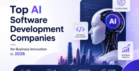 Top AI Software Development Companies for Business Innovation in 2026